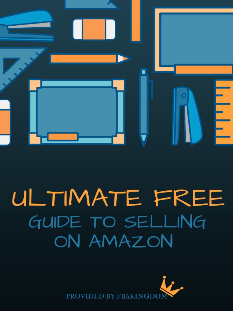 Ultimate Free Guide to Amazon Selling | PDF | Business