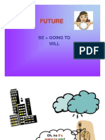 Future: Be + Going To Will