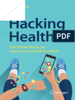 David Putrino (Auth.) - Hacking Health - How To Make Money and Save Lives in The HealthTech World-Springer International Publishing (2018)
