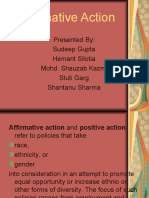 Affirmative Action: Presented By: Sudeep Gupta Hemant Silotia Mohd. Shauzab Kazmi Stuti Garg Shantanu Sharma