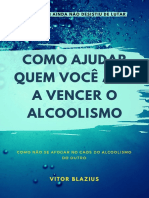 Como ajudar quem voce ama a vencer o alcoolismo - Vitor Blazius.pdf