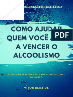 Como Ajudar Quem Voce Ama A Vencer o Alcoolismo - Vitor Blazius PDF