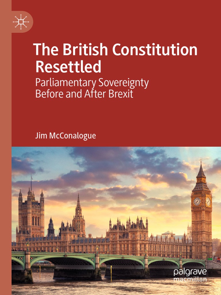 The British Constitution Resettled Parliamentary Sovereignty Before and After Brexit PDF