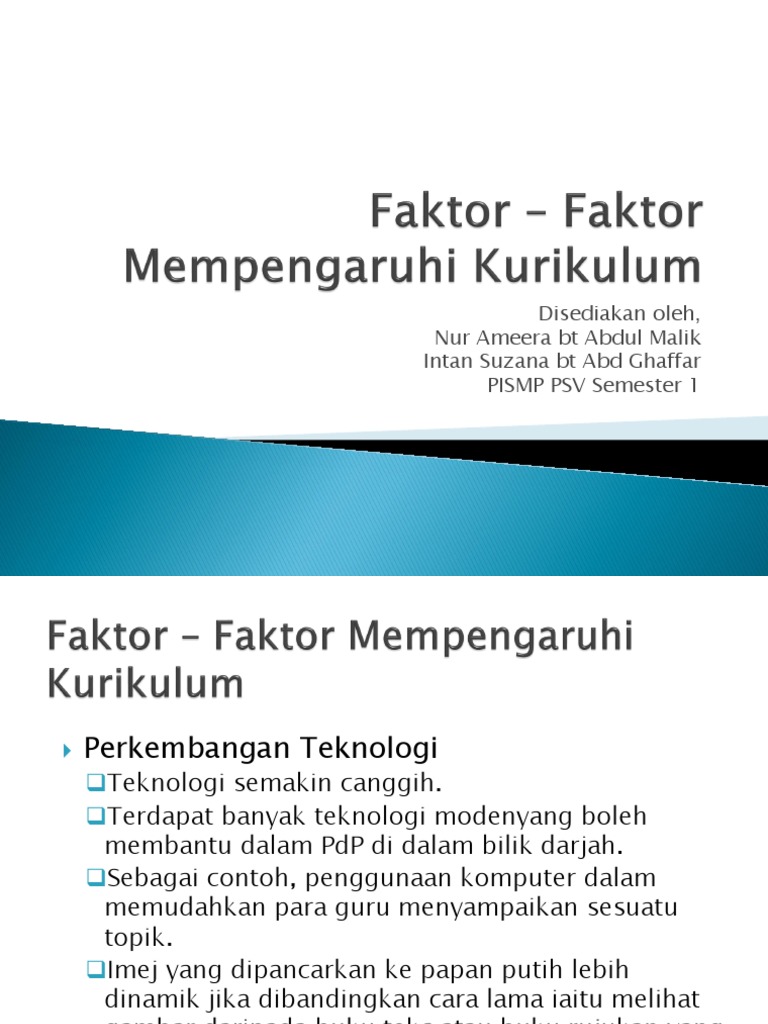 TAJUK 5 (1) 7. Faktor – Faktor Mempengaruhi Kurikulum