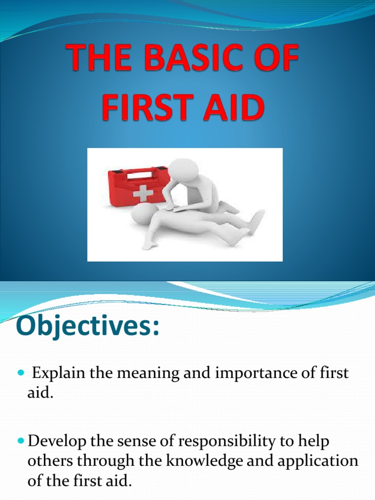 First Aid Basics and Importance | PDF | Cardiopulmonary Resuscitation ...