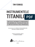 Instrumentele Titanilor. Tacticile, Rutinele Si Obiceiurile Miliardarilor, Figurilor Publice Si Artistilor de Talie Mondiala - Tim Ferriss PDF