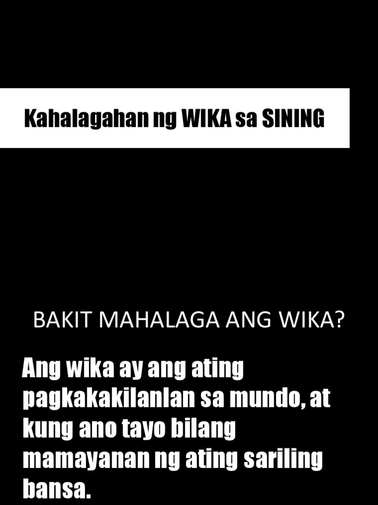 Kahalagahan ng WIKA sa SINING
