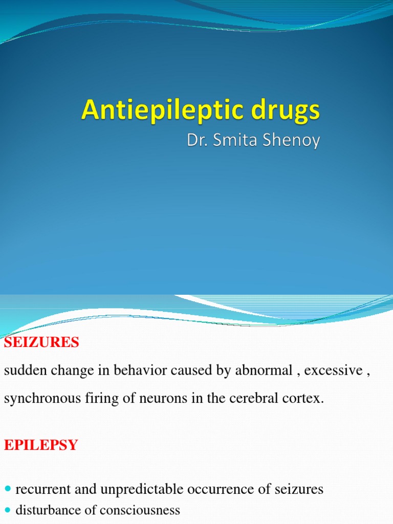 Antiepileptic Drugs Overview | PDF | Epilepsy | Medical Treatments