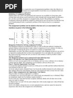 An Assignment Problem Is A Particular Case of Transportation Problem