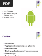 Android: An Overview By-: Akash Singh & Dalveer Kaur Branch-: CS-1