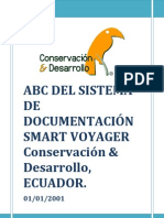 ABC DEL SISTEMDE DOCUMENTACIÓN SMART VOYAGER Conservación Desarrollo, ECUADOR. 01/01/2001. Turismo Sustentable Smart Voyager