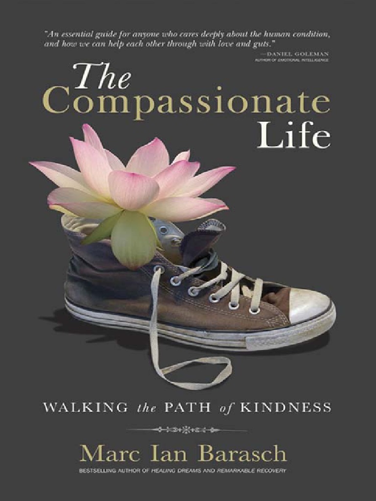 The Compassionate Life Ian Barasch PDF PDF Compassion Self Actualization
