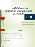 Rolul-geneticii-medicale-in-sistemul-actual-de-sanatate Chetraru Ionela gr 45 sr 1.pptx
