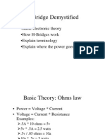 H-Bridge Demystified: - Basic Electronic Theory - How H-Bridges Work - Explain Terminology - Explain Where The Power Goes