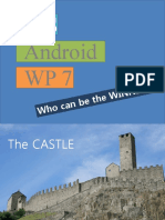 Android WP7: Who Ca Nbeth E Winn ER?!