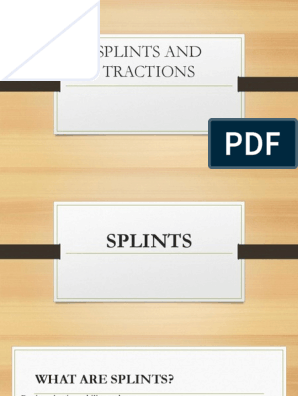 Splints and Tractions, PDF, Musculoskeletal System