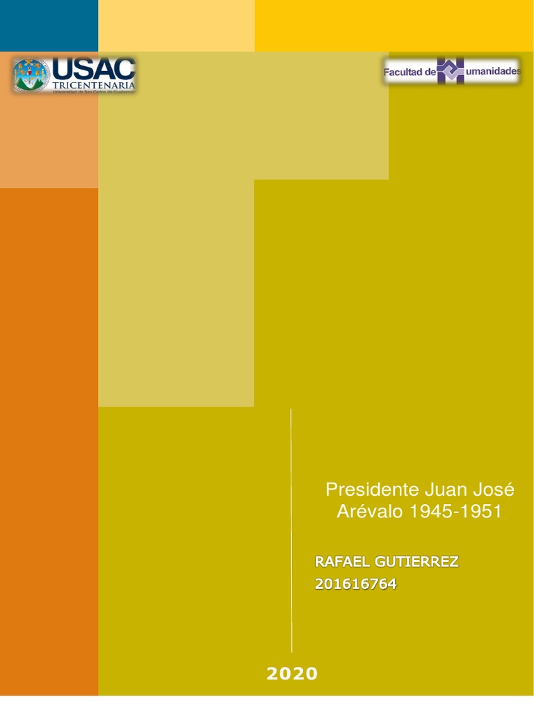 Presidente Juan José Arévalo 1945-1951 | PDF | Guatemala | Gobierno
