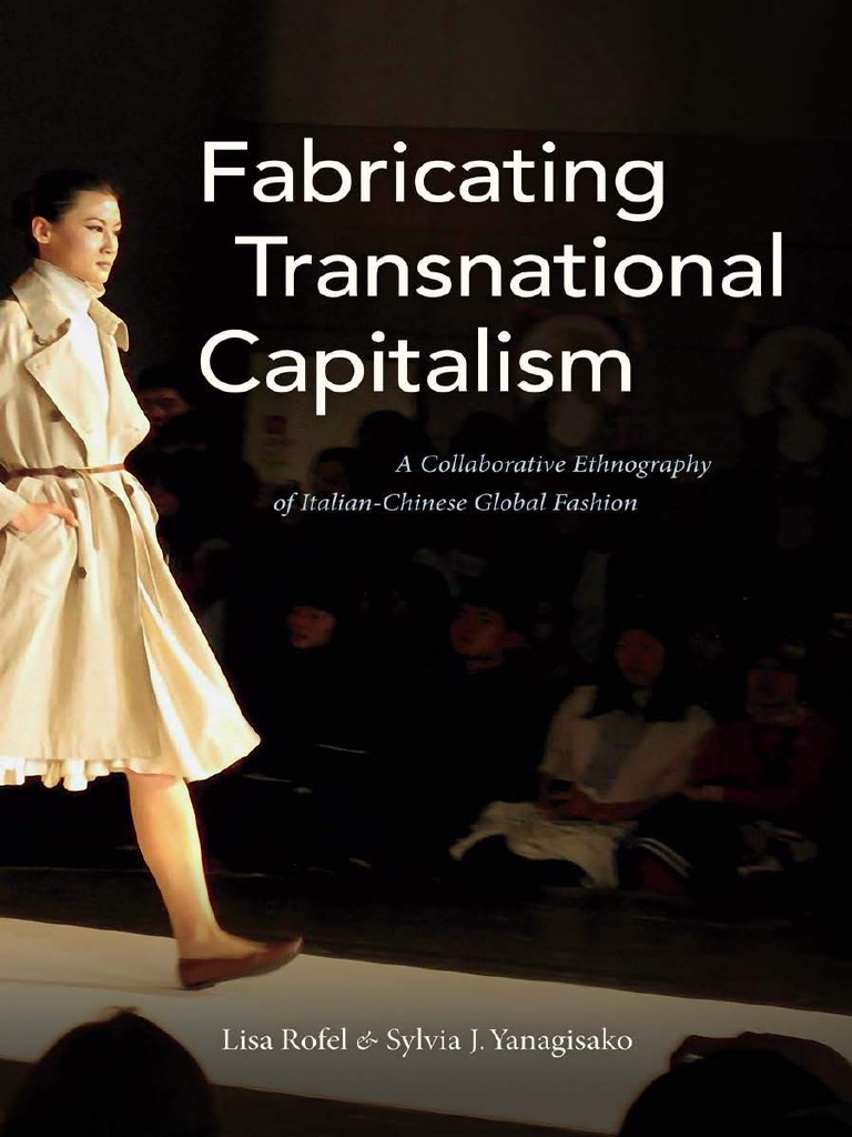 Lisa Rofel - Sylvia J. Yanagisako - Fabricating Transnational ...