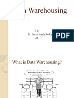 Data Warehousing: BY: D - Surya Kanth Reddy 43