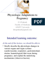 Physiologic Adaptations To Pregnancy: E.S.Prakash Faculty of Medicine AIMST University