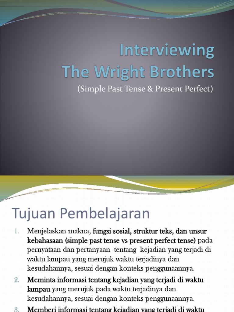Simple Past vs Present Perfect Tense | PDF | Wright Brothers | Wright Flyer
