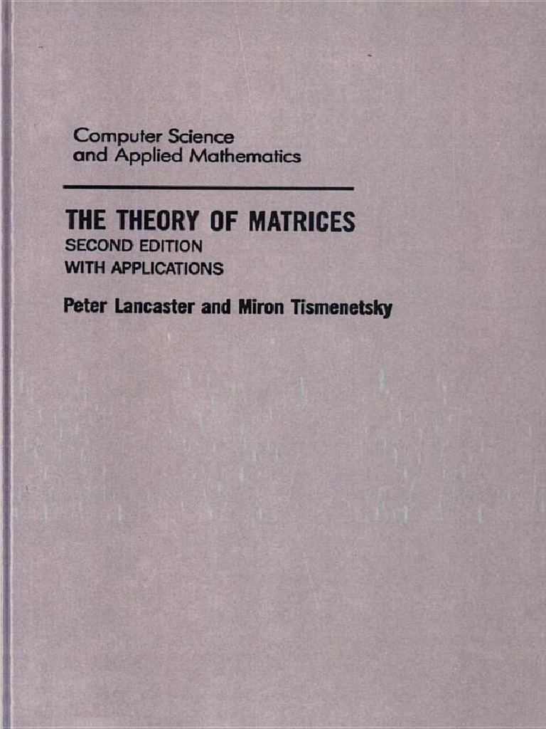 The Theory Of Matrices Lancaster Pdf Matrix Mathematics Eigenvalues And Eigenvectors