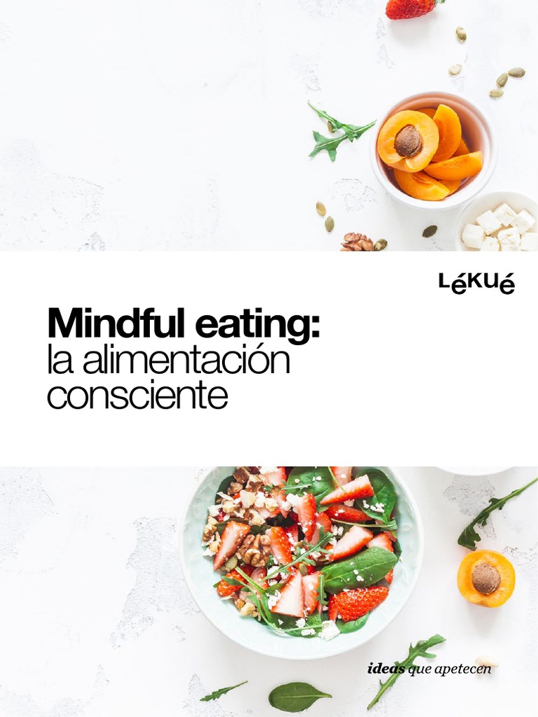 Alimentación consciente: una guía enseña a comer bien sin hacer dieta