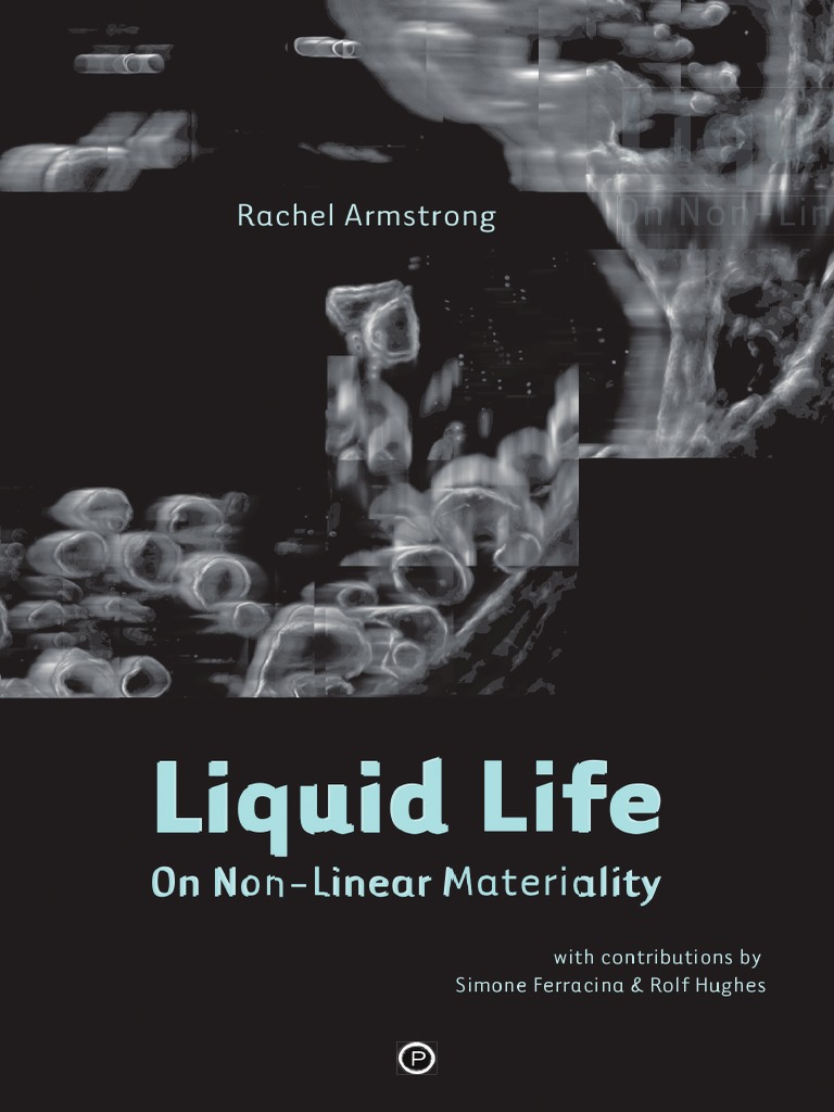 Rachel Armstrong - Liquid Life, PDF, Abiogenesis