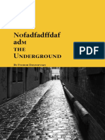 No Fadfadffdaf Adm The Underground: by Fyodor Dostoevsky