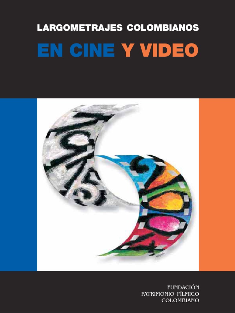 Largometrajes Colombianos en Cine y Video 1915-2006 PDF PDF Colombia Science