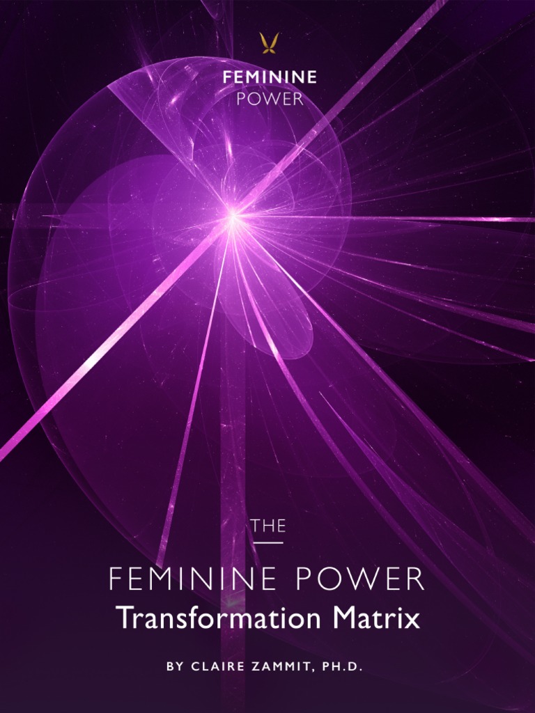 Feminine Power The Essential Course Feminine Power Transformation