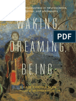 THOMPSON, Evan. Waking, Dreaming, Being