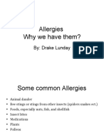 Allergies Why We Have Them?: By: Drake Lunday