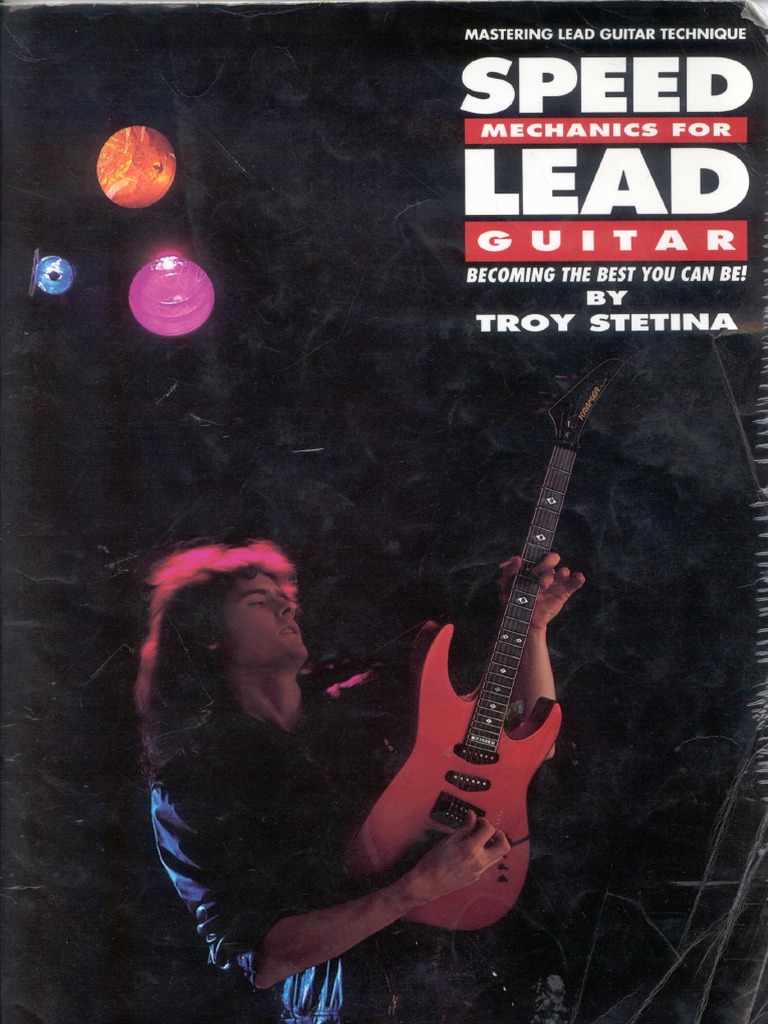 アート・デザイン・音楽 Speed Mechanics for Lead Guitar Troy Stetina - Speed Mechanics For Lead Guitar PDF | PDF