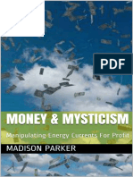 Parker, Madison - Money & Mysticism - Manipulating Energy Currents For Profit