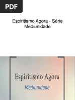 Espiritismo Agora - Série Mediunidade