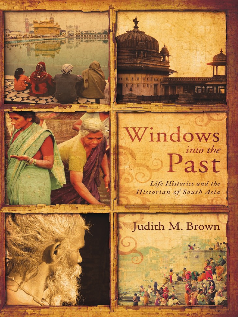 (Critical Problems in History) Judith M. Brown Windows Into The Past