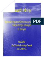 Asszertív Tréning. Semmelweis Egyetem ÁOK Klinikai És Mentálhigiéniai Szakpszichológus Szakképzés III. Évfolyam. Kiss Zsófia
