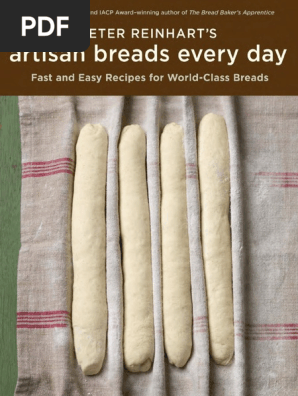 Recipes From Peter Reinhart's Artisan Breads Every Day by Peter Reinhart