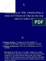 Presentation On Why Attrition Rate Is More in IT-Sector & What Are The Step Taken To Reduce It?