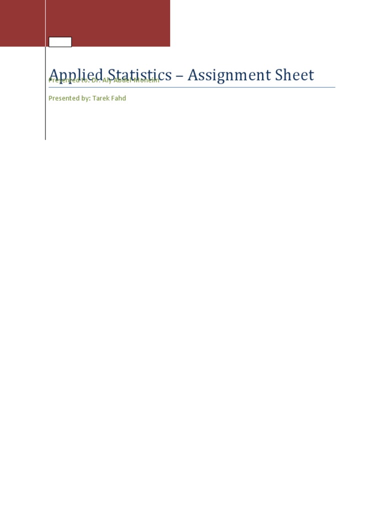 Applied Statistics - Assignment Sheet: Presented To: Dr. Aly Abdel ...