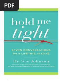 DR Sue Johnson - Hold Me Tight - Seven Conversations For A Lifetime of Love PDF