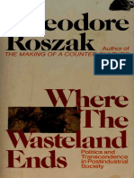 Theodore Roszak - Where The Wasteland Ends - Politics and Transcendence in Postindustrial Society PDF
