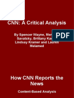 CNN: A Critical Analysis: by Spencer Wayne, Meredith Savatsky, Brittany Kadin, Lindsay Kramer and Lauren Melamed