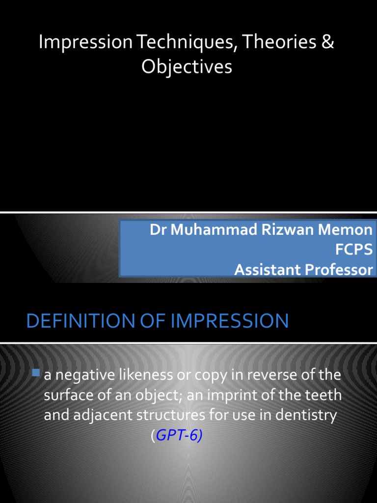 1Impression Techniques, Theories & Objectives PDF Dentures Pressure