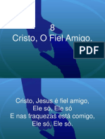 8 - Cristo, O fiel amigo..ppt
