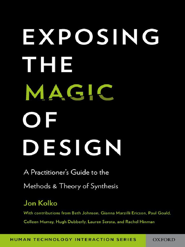 Jon Kolko-Exposing The Magic of Design - A Practitioner's Guide To The ...