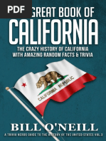 (A Trivia Nerds Guide To The History of The United States - 3) Bill O'Neill - The Great Book of California - The Crazy History of California With Amazing Random Facts & Trivia (2018)