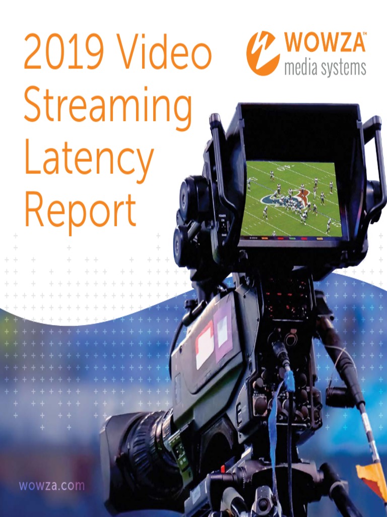 Streaming Video Latency Report Interactive 2019 | PDF | Streaming Media ...