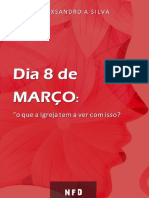 Dia 8 de Março - o Que a Igreja Tem a Ver Com Isso